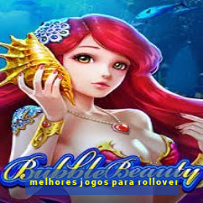 melhores jogos para rollover