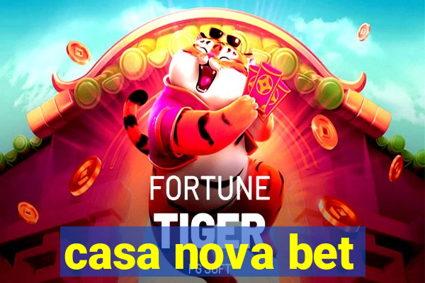 casa nova bet