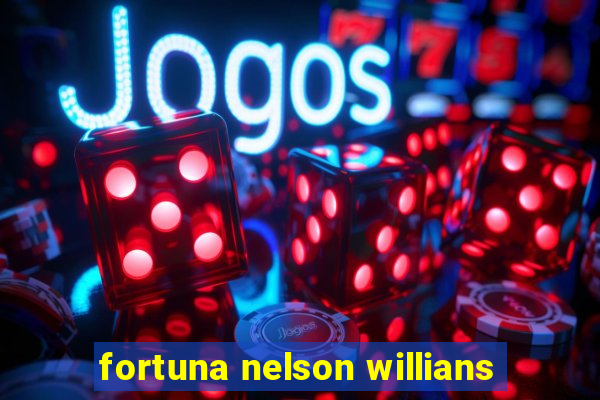 fortuna nelson willians