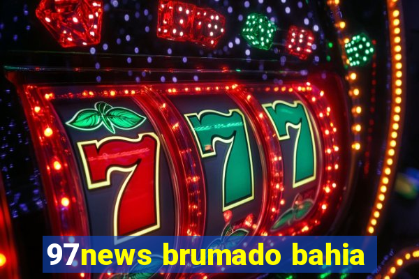 97news brumado bahia