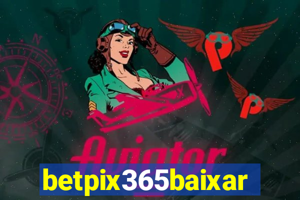 betpix365baixar