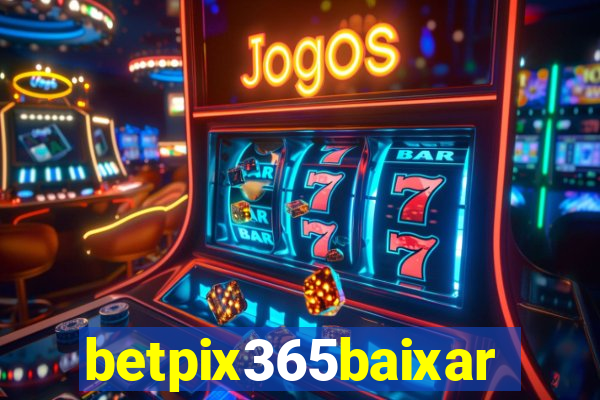 betpix365baixar