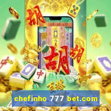 chefinho 777 bet.com