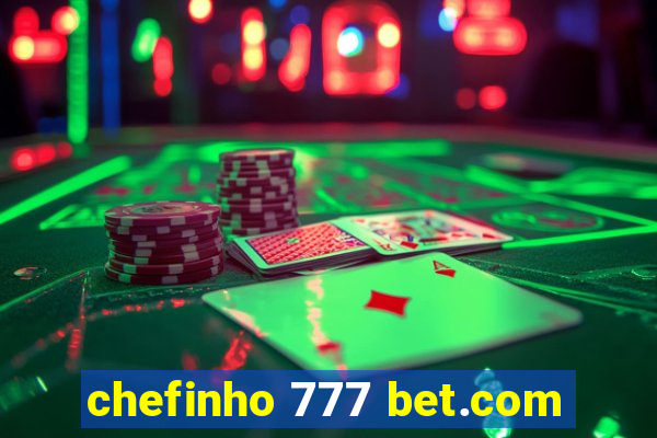 chefinho 777 bet.com