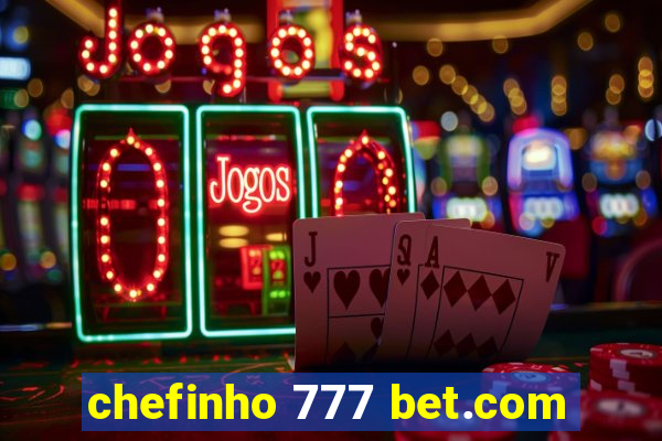 chefinho 777 bet.com