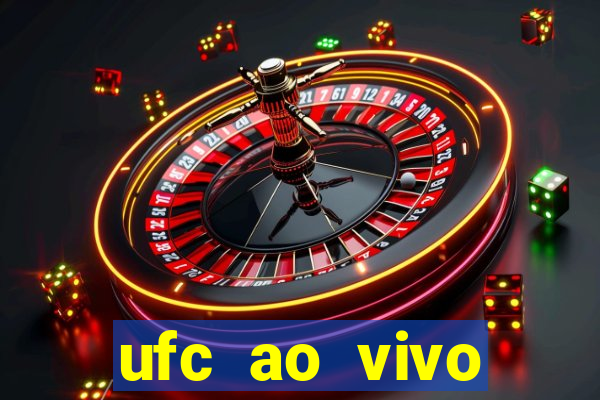 ufc ao vivo assistir online