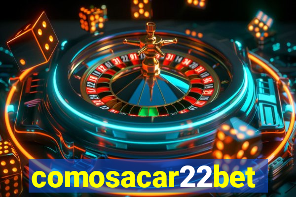 comosacar22bet