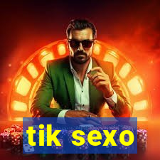 tik sexo