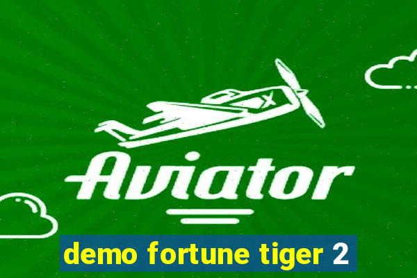 demo fortune tiger 2