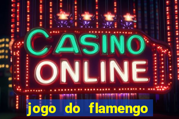 jogo do flamengo ao vivo multicanais