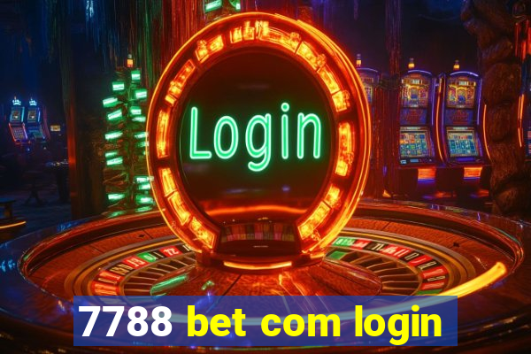 7788 bet com login