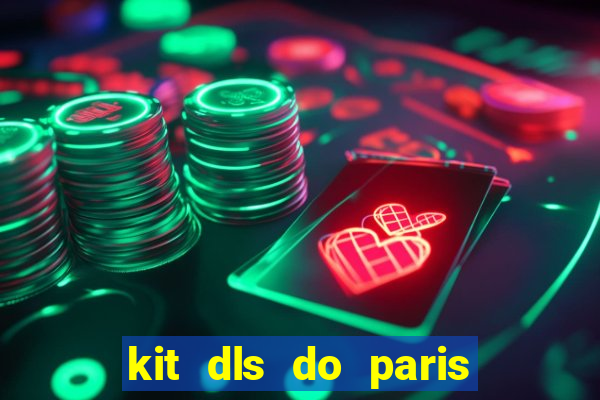 kit dls do paris saint germain