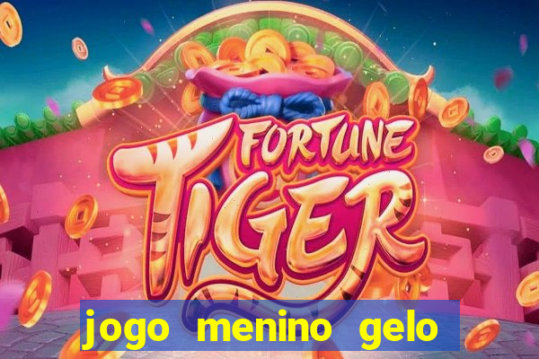 jogo menino gelo menina lava