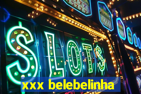 xxx belebelinha