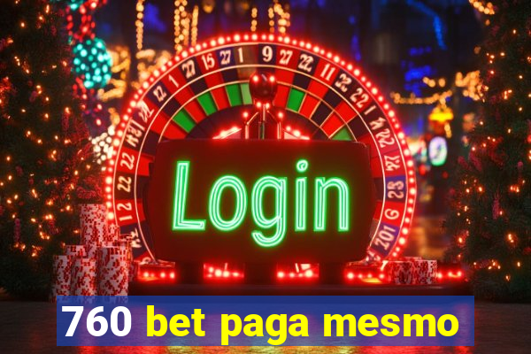 760 bet paga mesmo