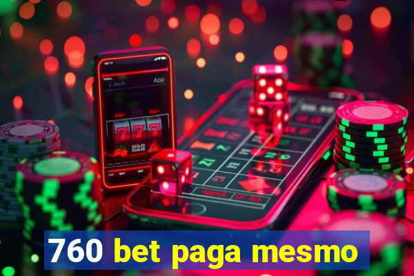 760 bet paga mesmo