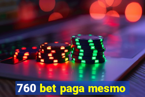 760 bet paga mesmo