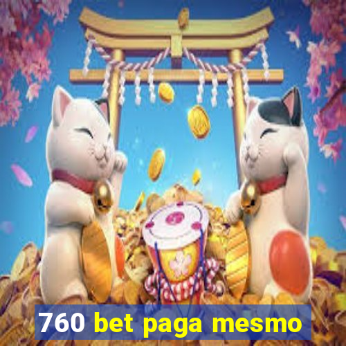 760 bet paga mesmo