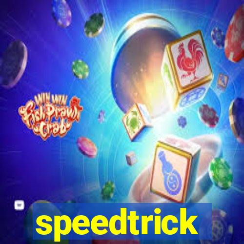 speedtrick