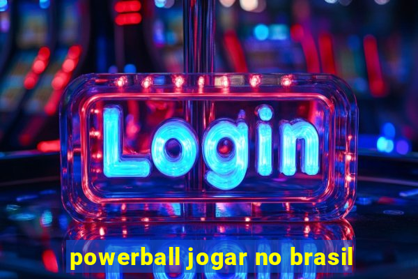 powerball jogar no brasil