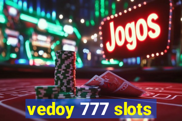 vedoy 777 slots