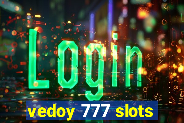 vedoy 777 slots