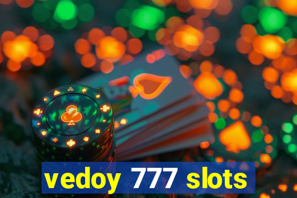 vedoy 777 slots