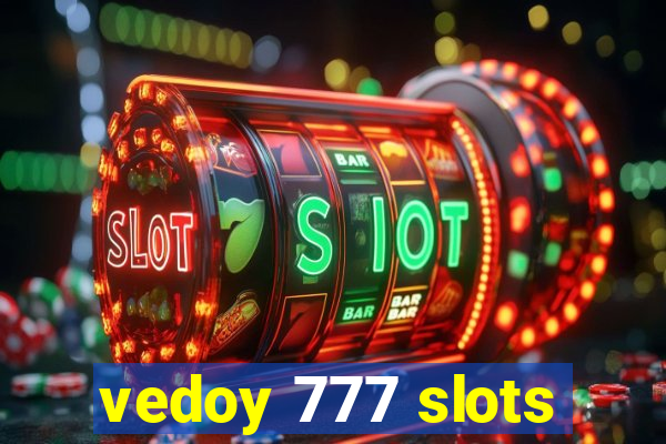 vedoy 777 slots