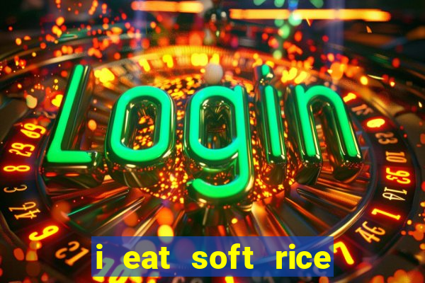 i eat soft rice in another world pt br cap 1