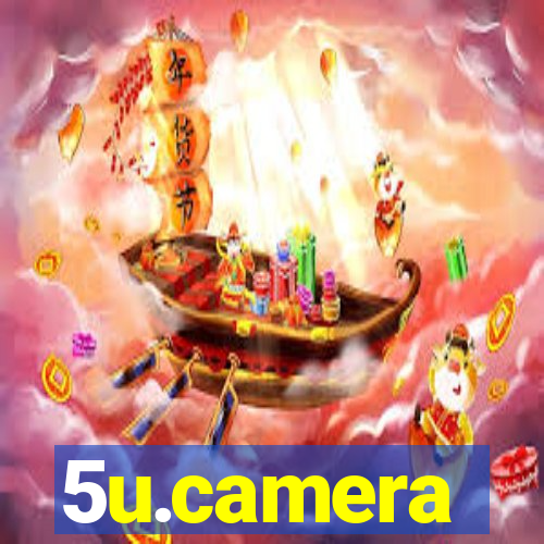 5u.camera