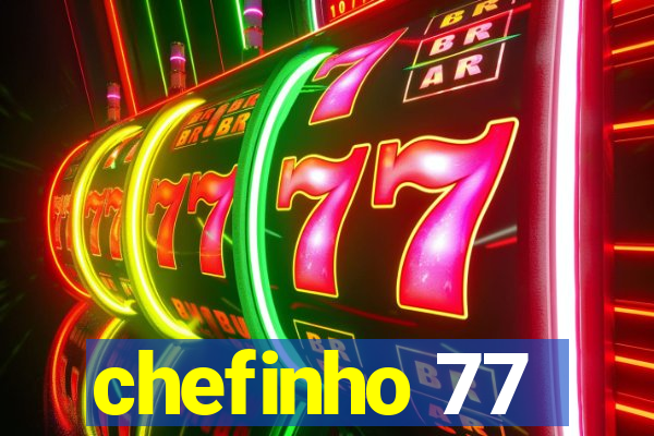 chefinho 77