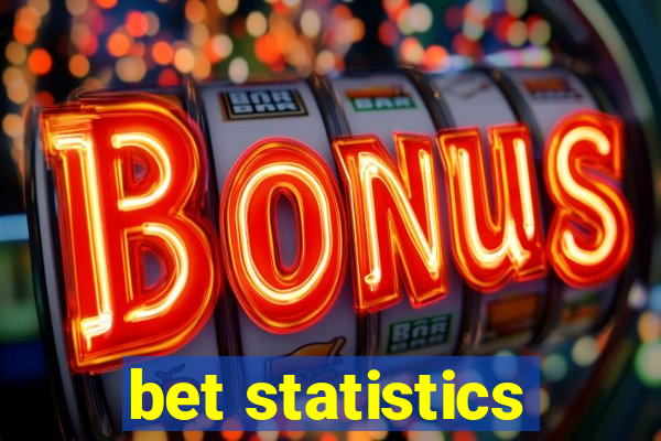 bet statistics