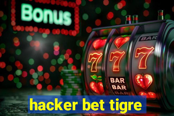 hacker bet tigre