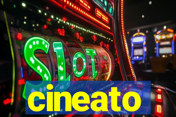 cineato