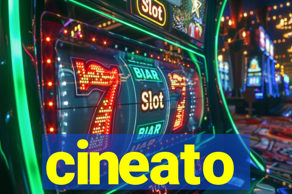 cineato