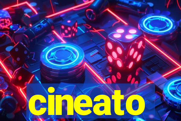 cineato