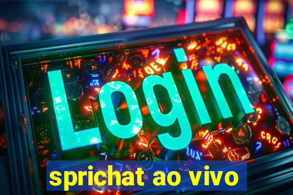 sprichat ao vivo