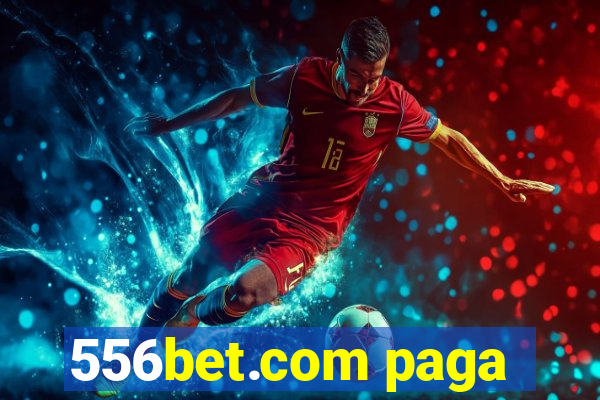 556bet.com paga