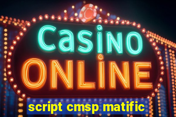 script cmsp matific