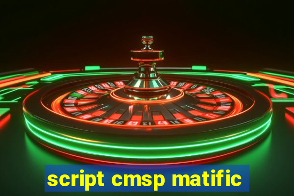 script cmsp matific