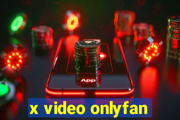 x video onlyfan