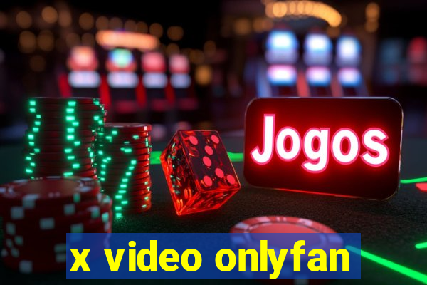 x video onlyfan