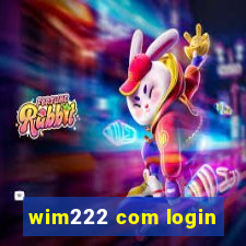 wim222 com login