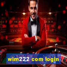 wim222 com login