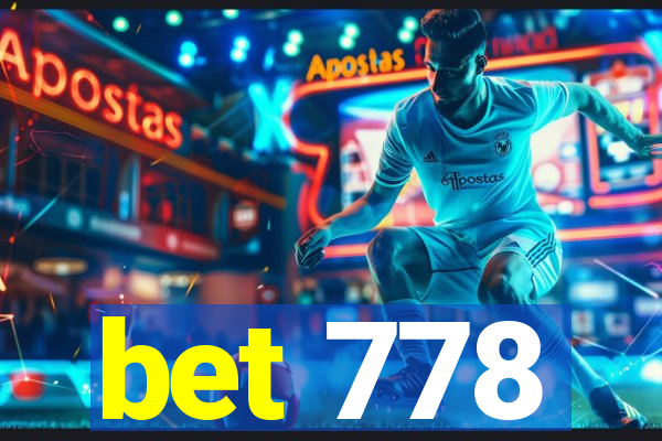 bet 778