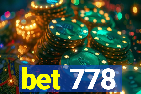 bet 778