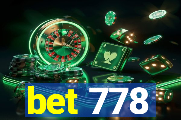 bet 778