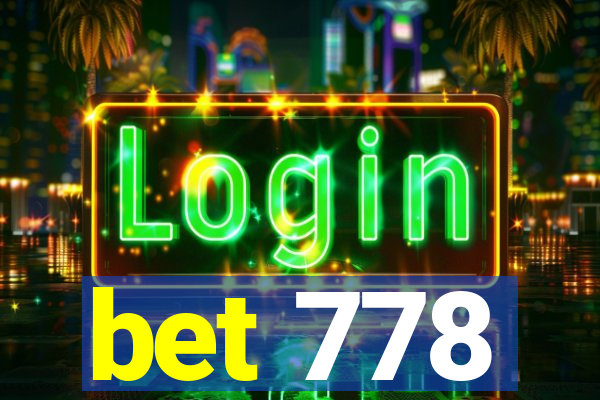 bet 778