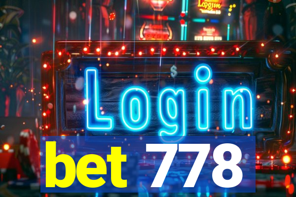 bet 778