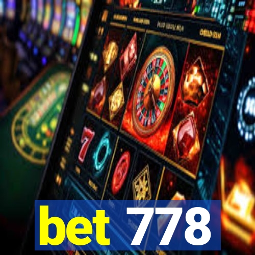 bet 778